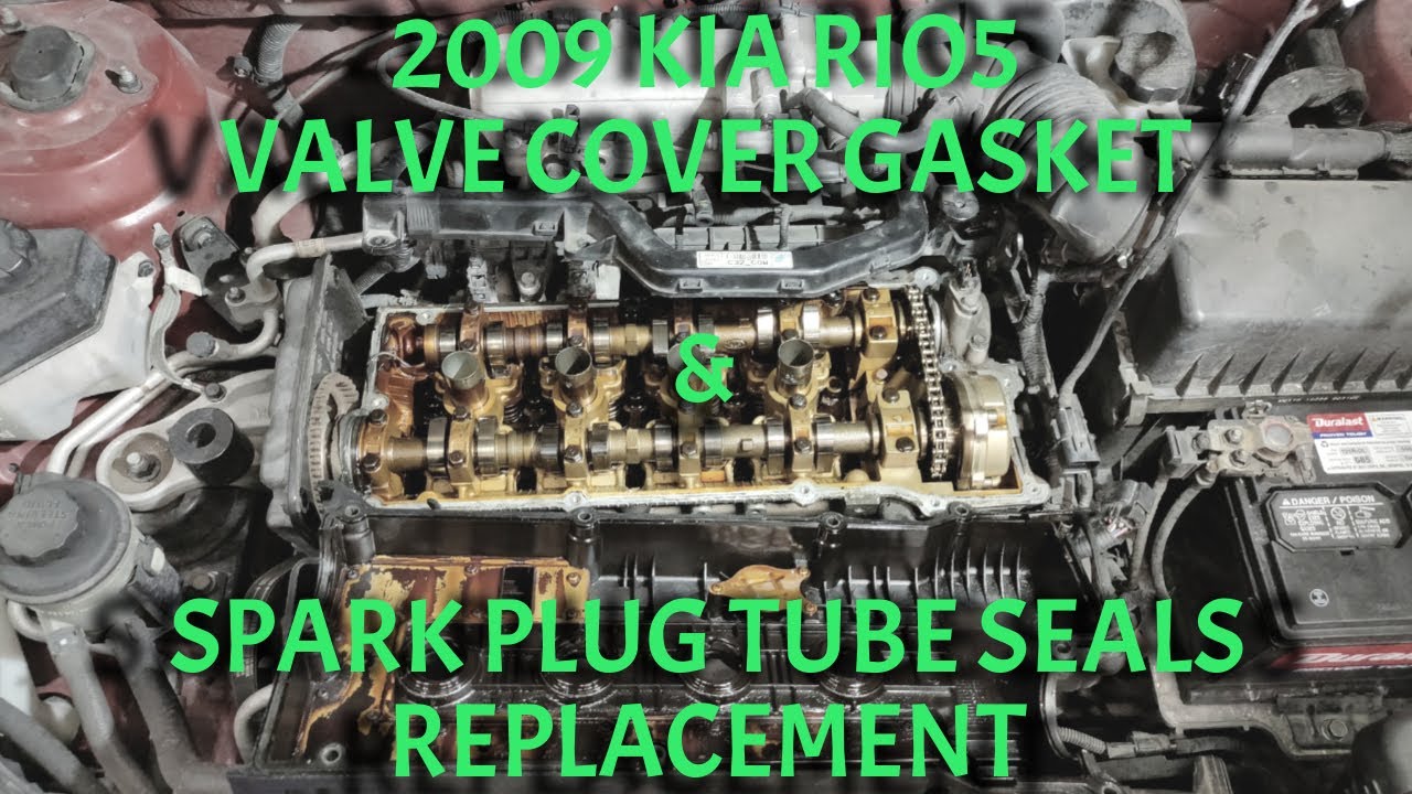 2009 Kia Rio5 Valve Cover Gasket & Spark Plug Seals Replacement