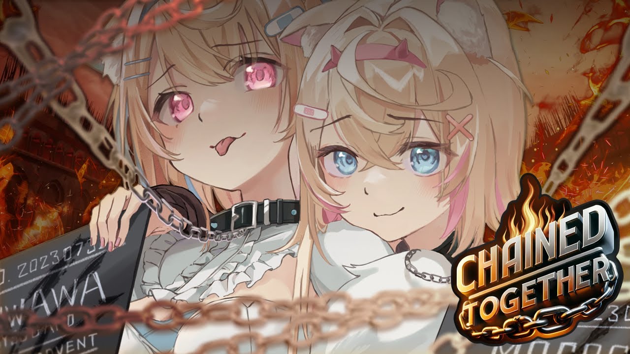 【CHAINED TOGETHER】we're never apart anyways so let's climb to the top together 🐾【FUWAMOCO】