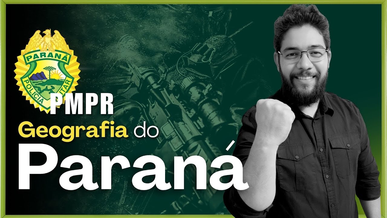 PMPR - GEOGRAFIA DO PARANÁ - PROF THIAGO ARAÚJO