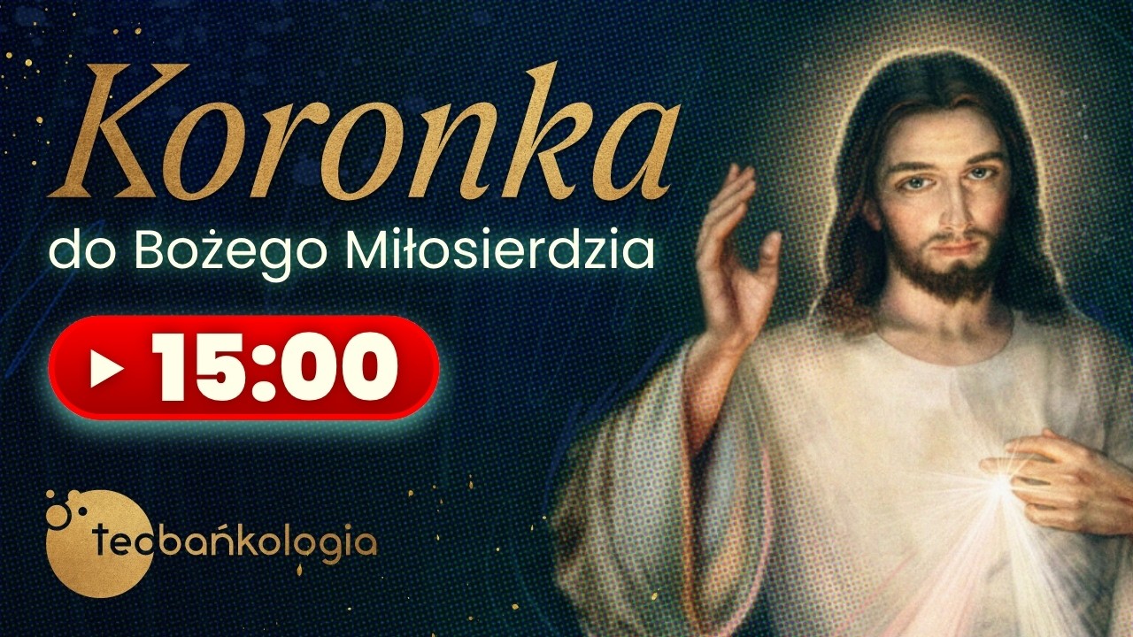 Koronka do Bożego Miłosierdzia Teobańkologia 05.04 Niedziela