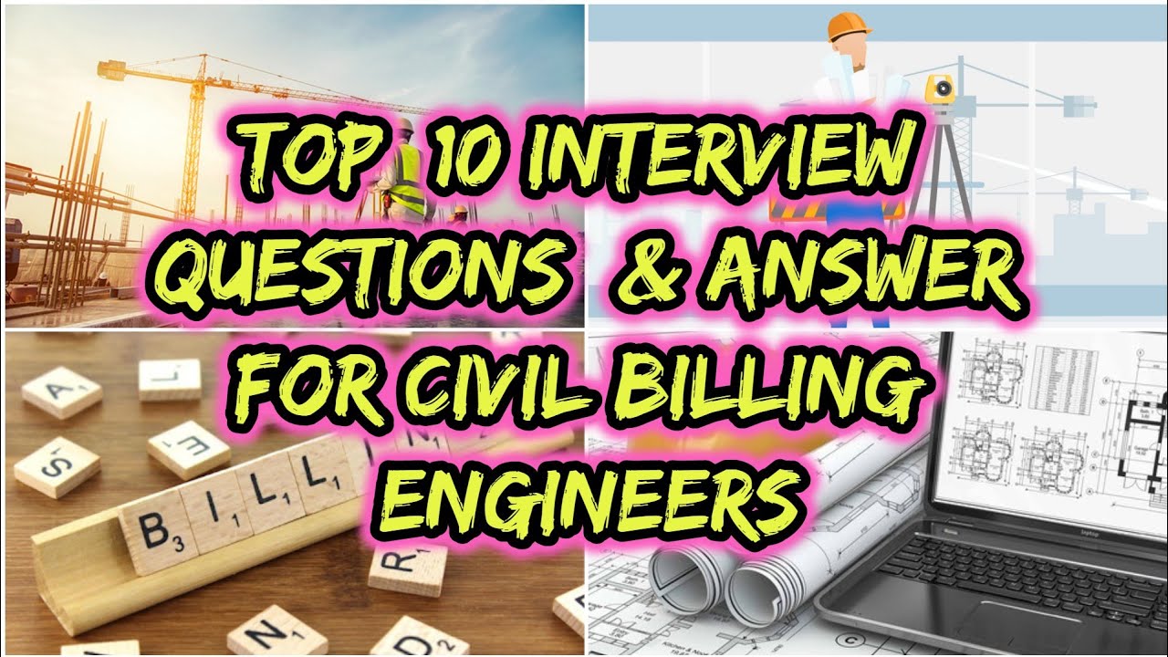 Top Interview Questions & Answers for Civil Billing Engineers.Civil Engineer Interview.Site Engineer