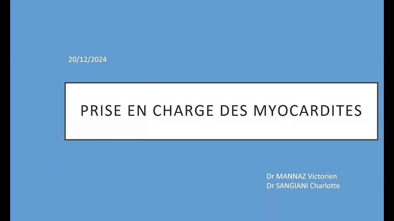 Prise en charge des myocardites - Dr SANGIANI Charlotte & Dr MANNAZ Victorien le 20/12/2024