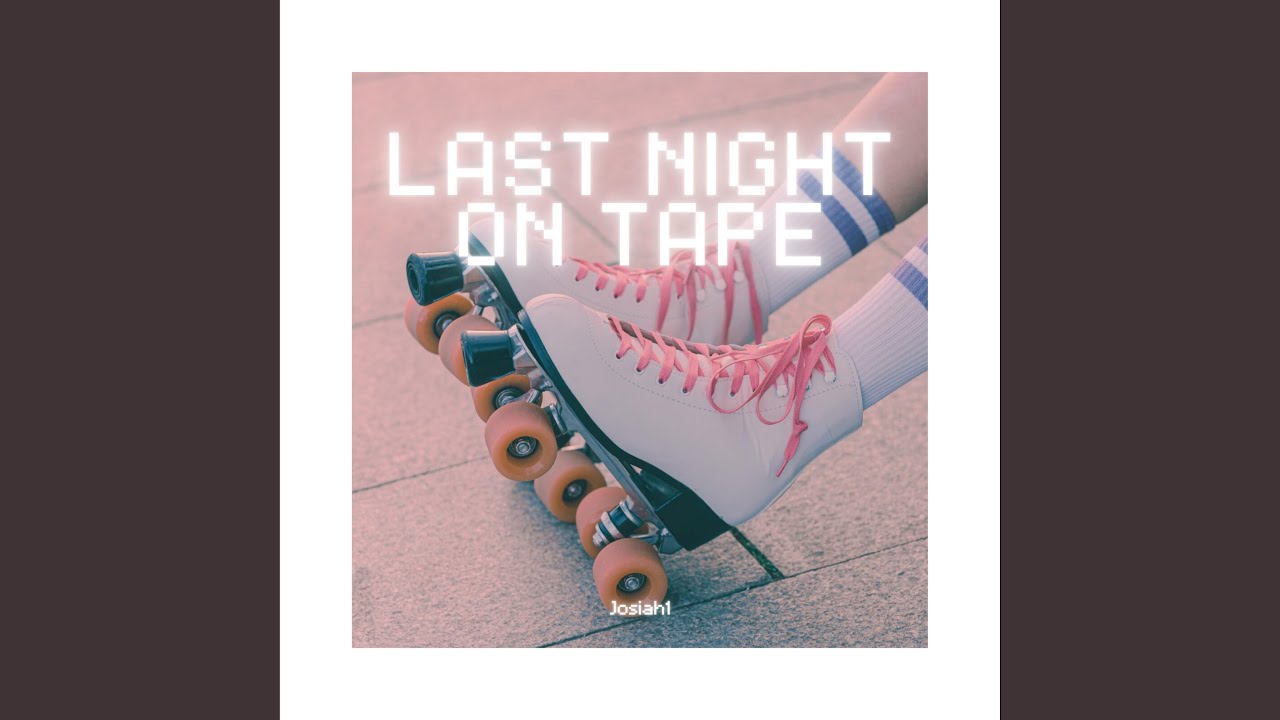 Last Night on Tape