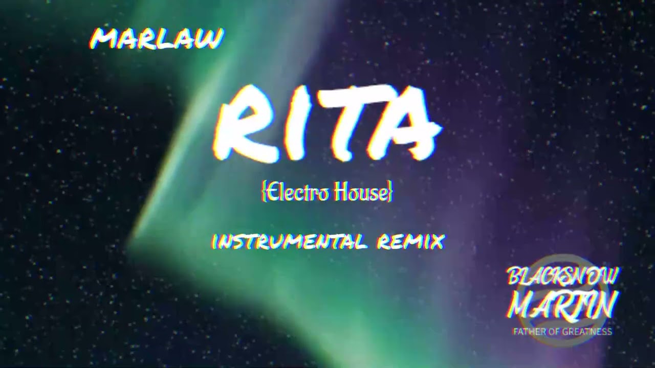💃 Rita (Electro House Remix) – Marlaw | Blacksnow Martin