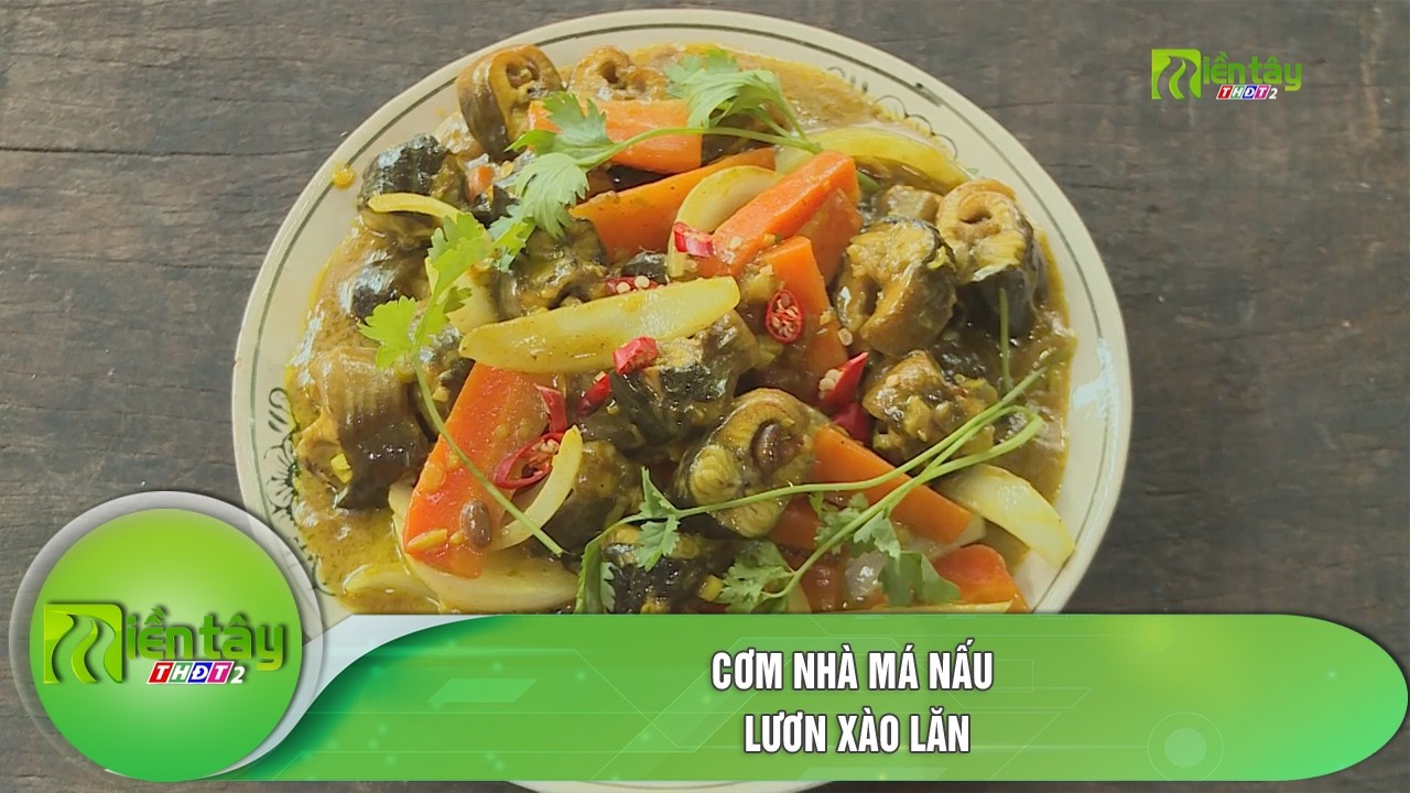 Cơm nhà má nấu: Lươn xào lăn