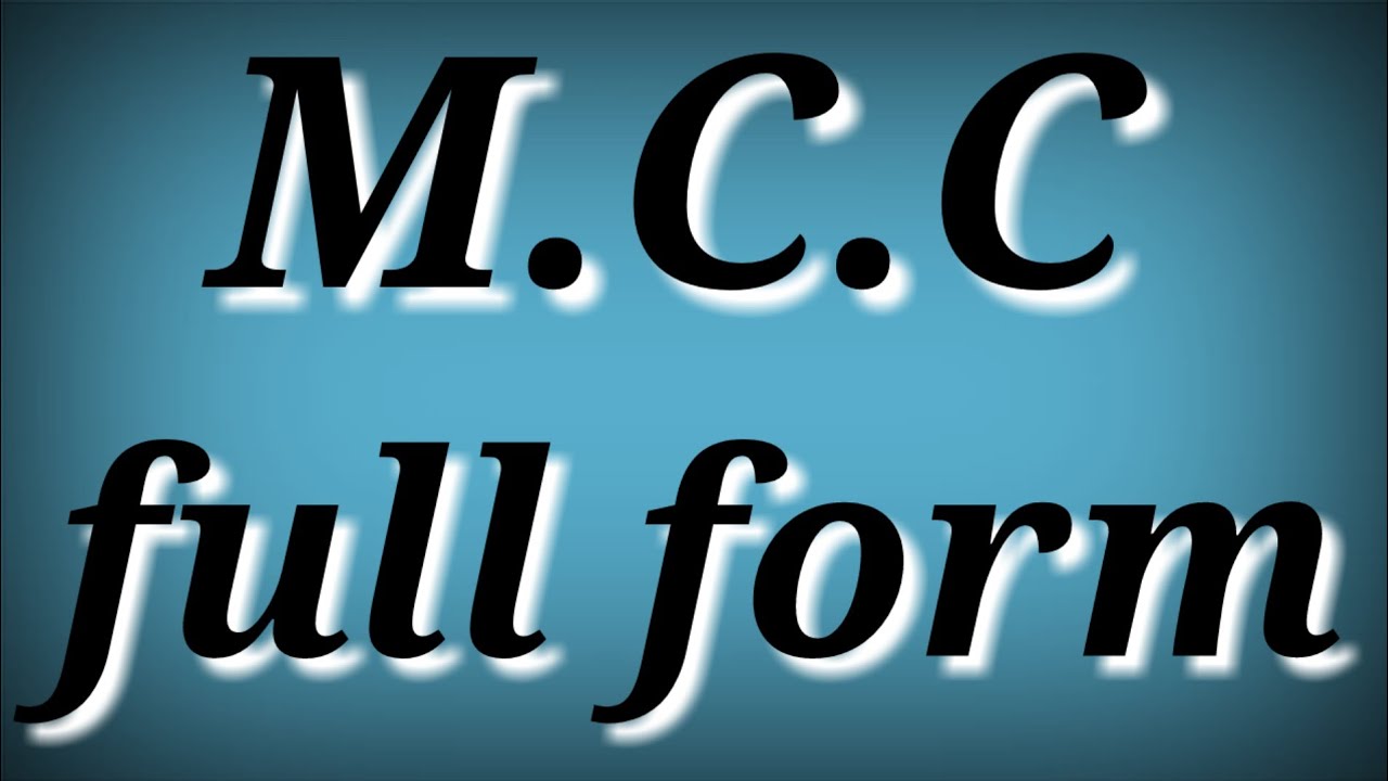 MCC full form || MCC || full form || MCC meaning