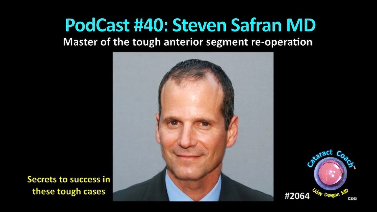 CataractCoach™ 2064: PodCast 40: Steven Safran MD