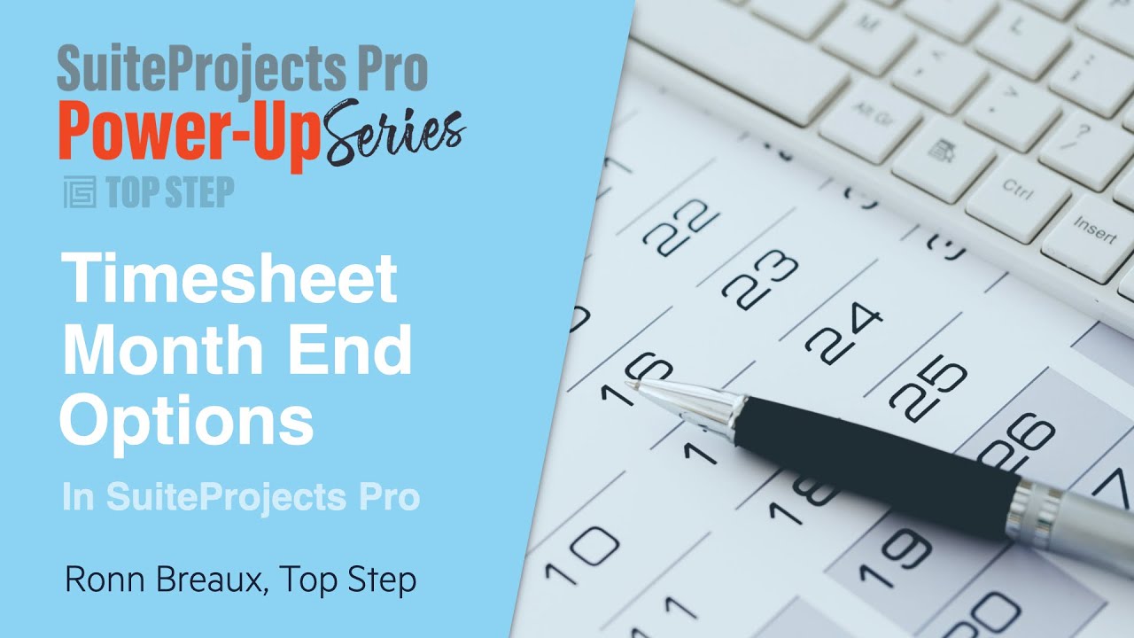 Timesheet Month End Process Options in SuiteProjects Pro