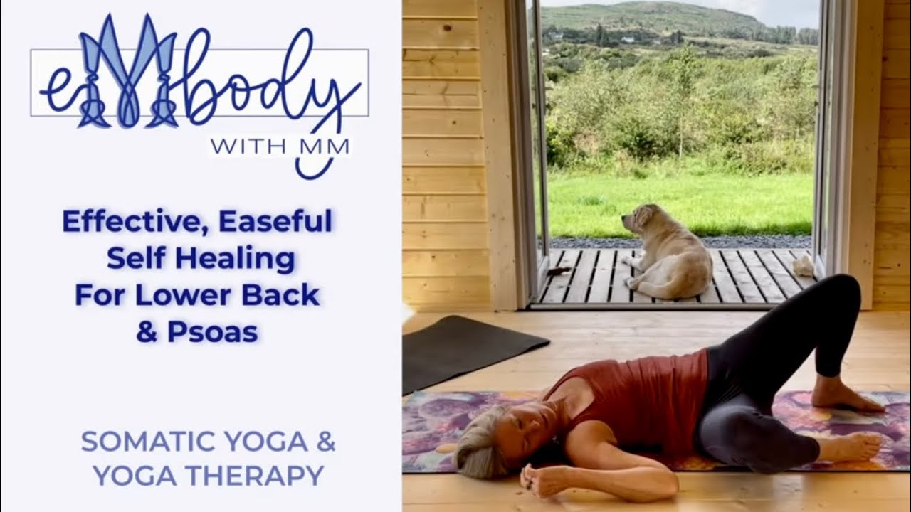 Effective, Easeful Self Healing For Lower Back & Psoas