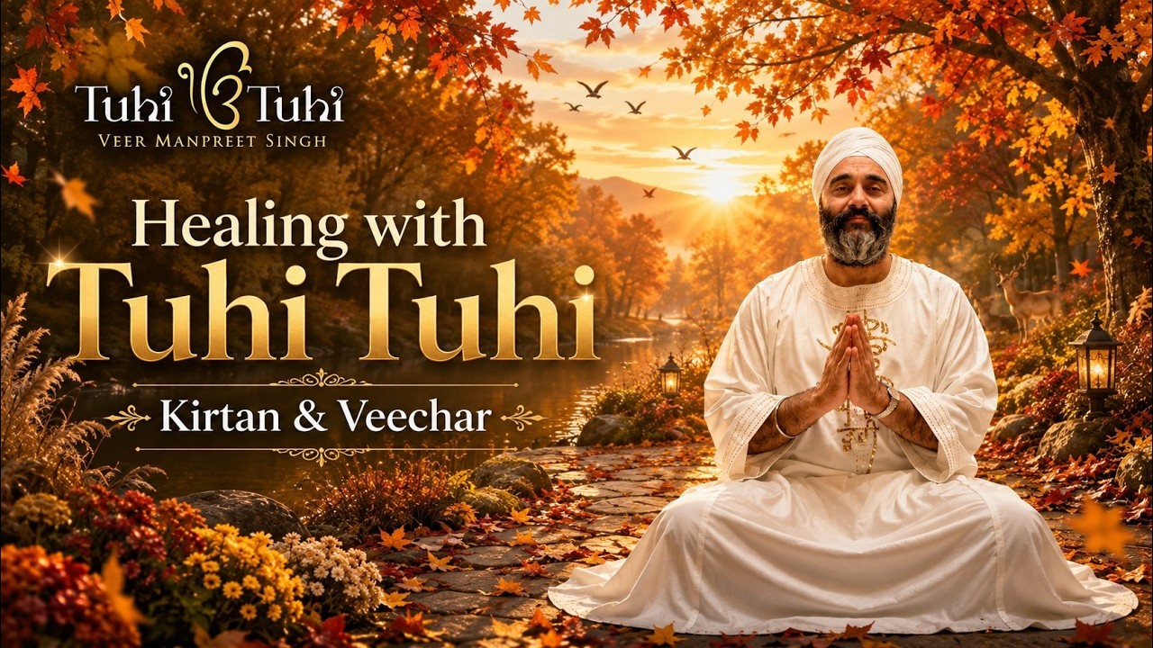 Healing with Tuhi Tuhi Kirtan Veechar Day 446 - KIRTAN