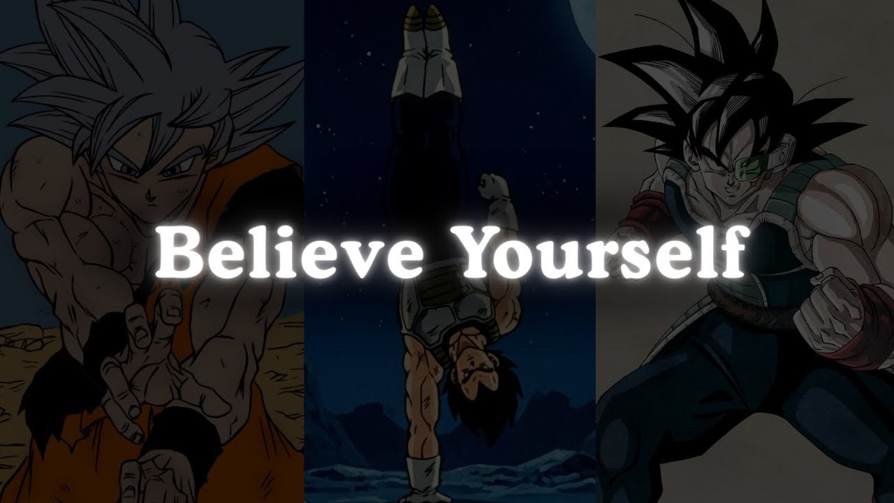 Believe in Yourself or Stay Average Forever | Goku motivational speech  - Anime Motivation