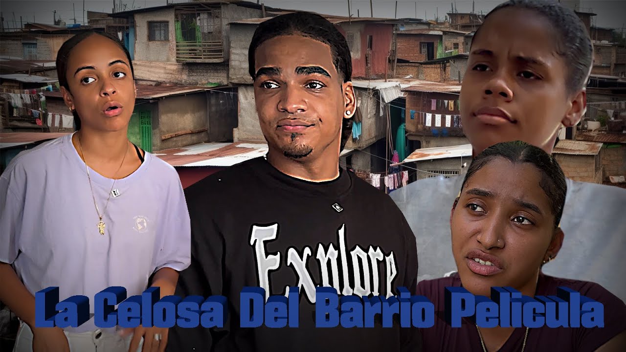 La Celosa Del Barrio La Pelicula Primera Parte