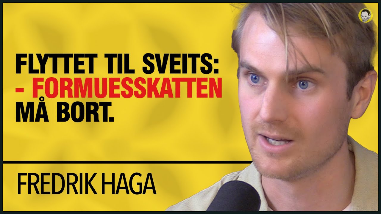 Fredrik Haga | Sveits, Formuesskatten, Norsk Gründerkultur, Innovasjon Norge, Gjeld vs Cash