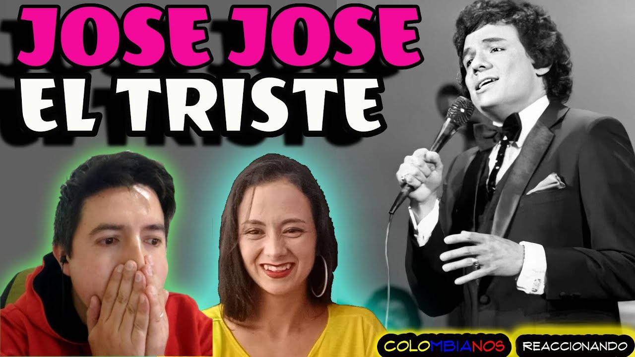 Reacción a JÓSE JÓSE EL TRISTE 😢 Por Primera Vez - En Vivo | UNA VOZ SUBLIME *EPICO*