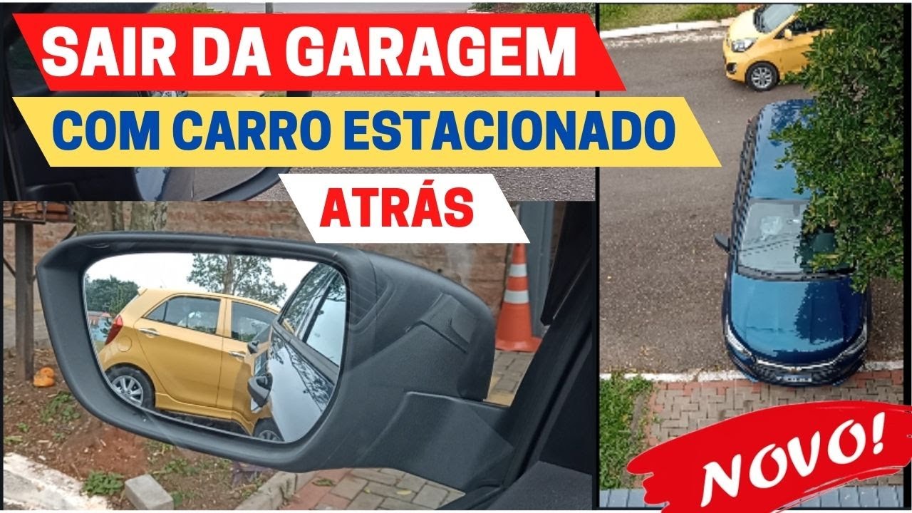 Sair da garagem com carro ESTACIONADO ATRÁS!