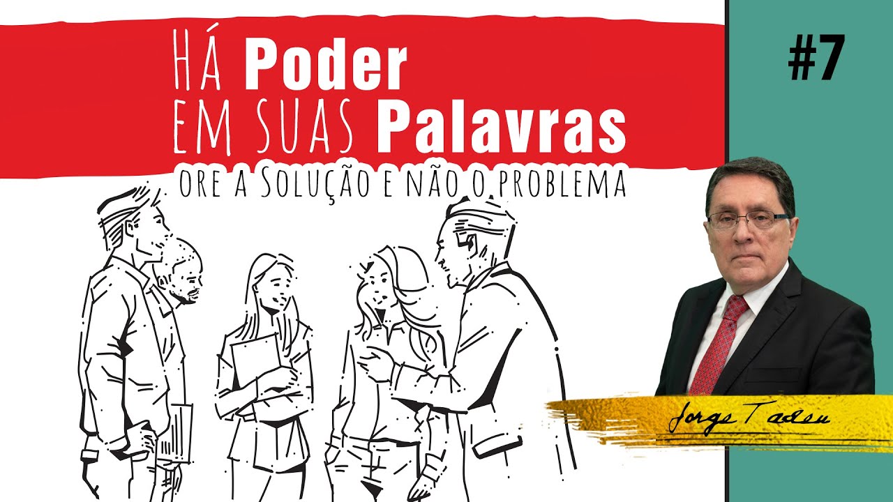 Há Poder em Suas Palavras #07