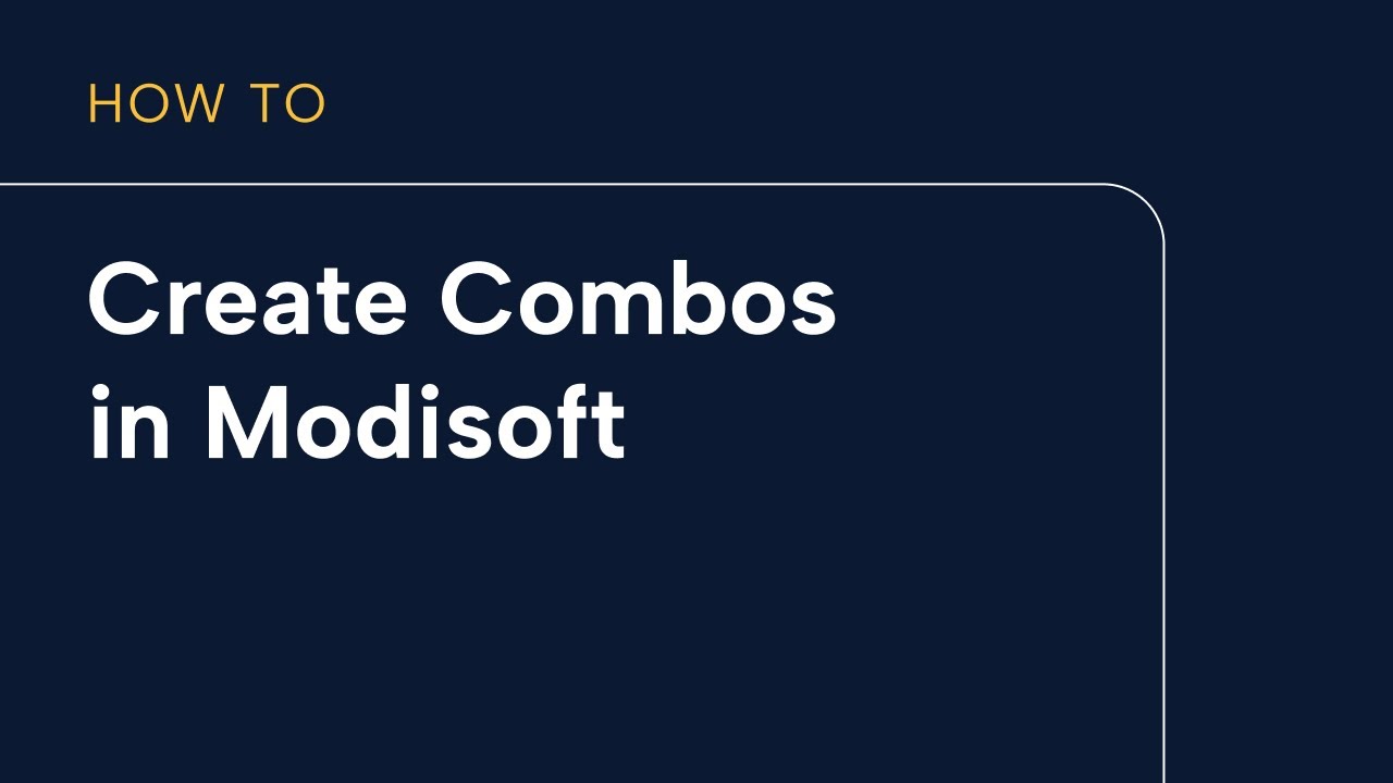 How to create Combos in Modisoft