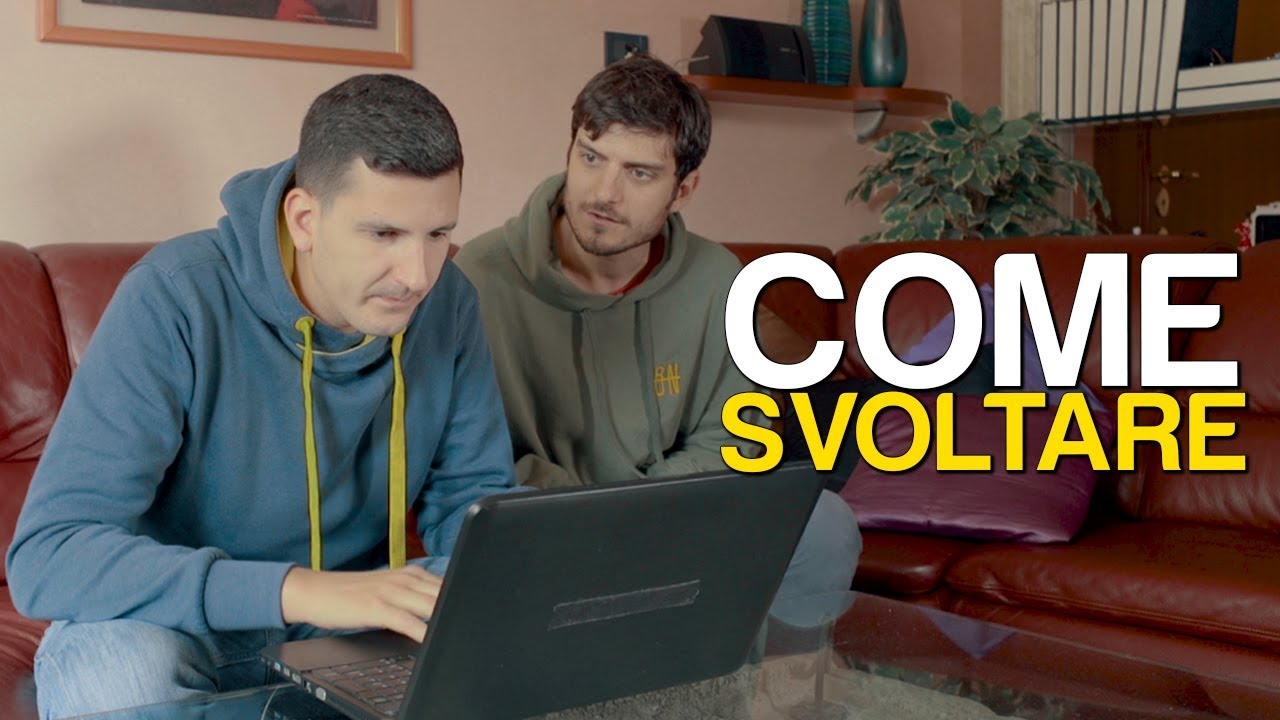COME SVOLTARE