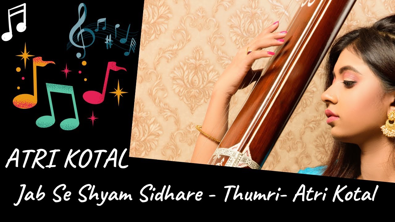 Jab Se Shyam Sidhare - Thumri- Atri Kotal || Debjit Patitundi || Jyotirmoy Banerjee
