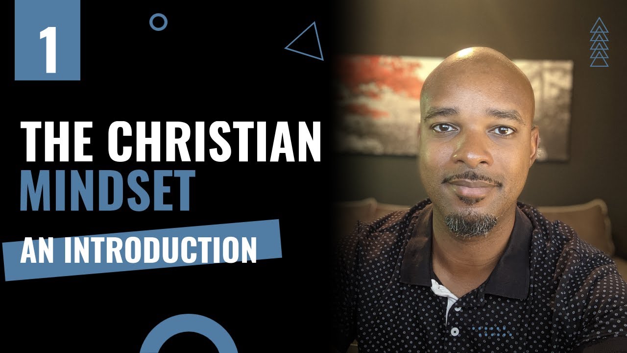 The Christian Mindset ep.1