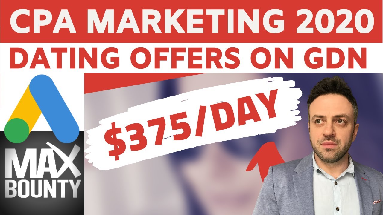 CPA Marketing Dating Offers via Google Display Network In 2020 | CPA Marketing for Beginners