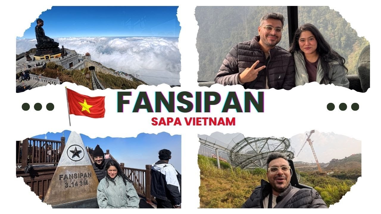 Exploring FANSIPAN The Highest Mountain Peak in SaPa Vietnam 🇻🇳@VishakhaAndDivesh