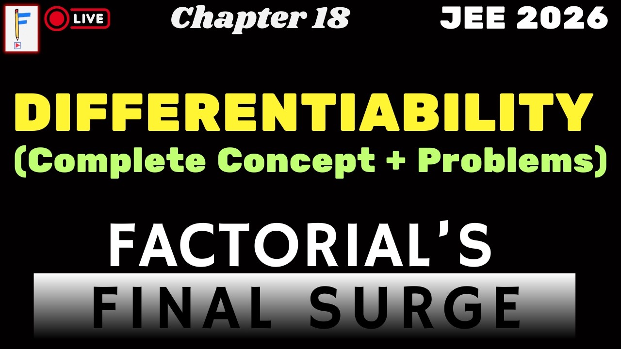 Differentiability | Every Concept + Every Question Type | JEE Mains & ADV.| Factorial Final Surge
