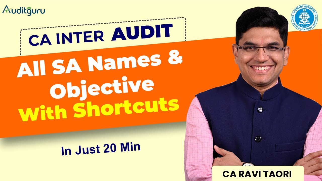 CA Inter Audit | All SA Names & Objectives With Shortcuts in just 20 min | By CA Ravi Taori