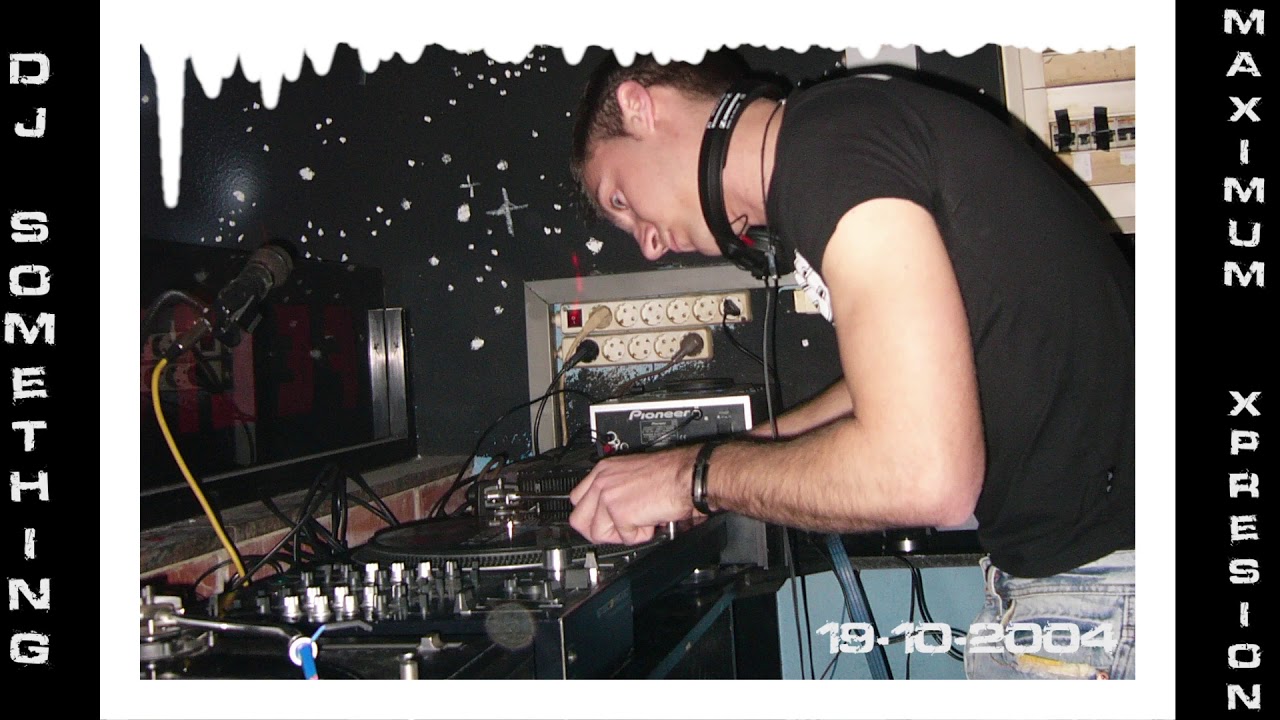 Dj Something - MaXimUm XpReSiOn (19-10-2004) - SESION NEWSTYLE CANTADITAS MAKINA Y HARDCORE -