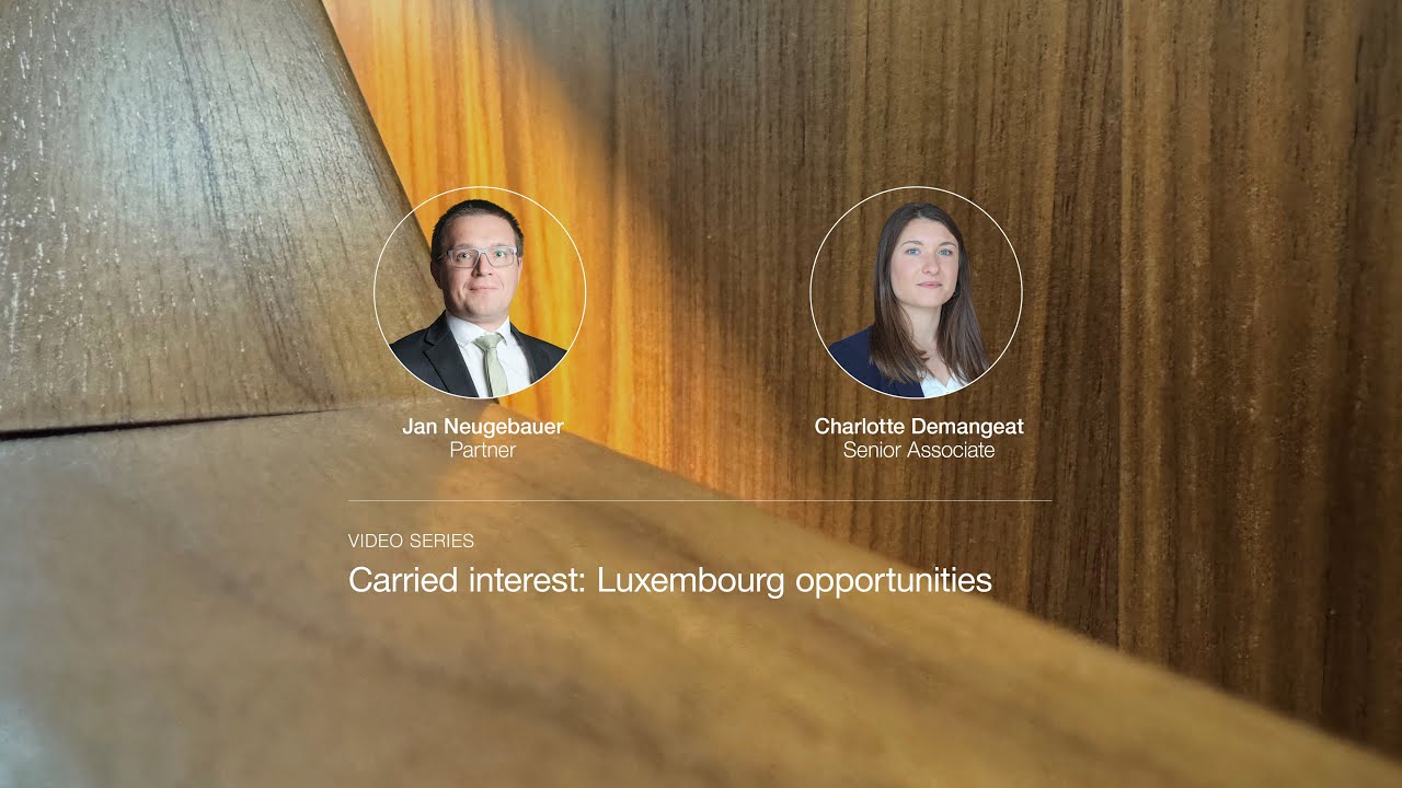 Carried interest: Luxembourg opportunities | Remuneration essentials