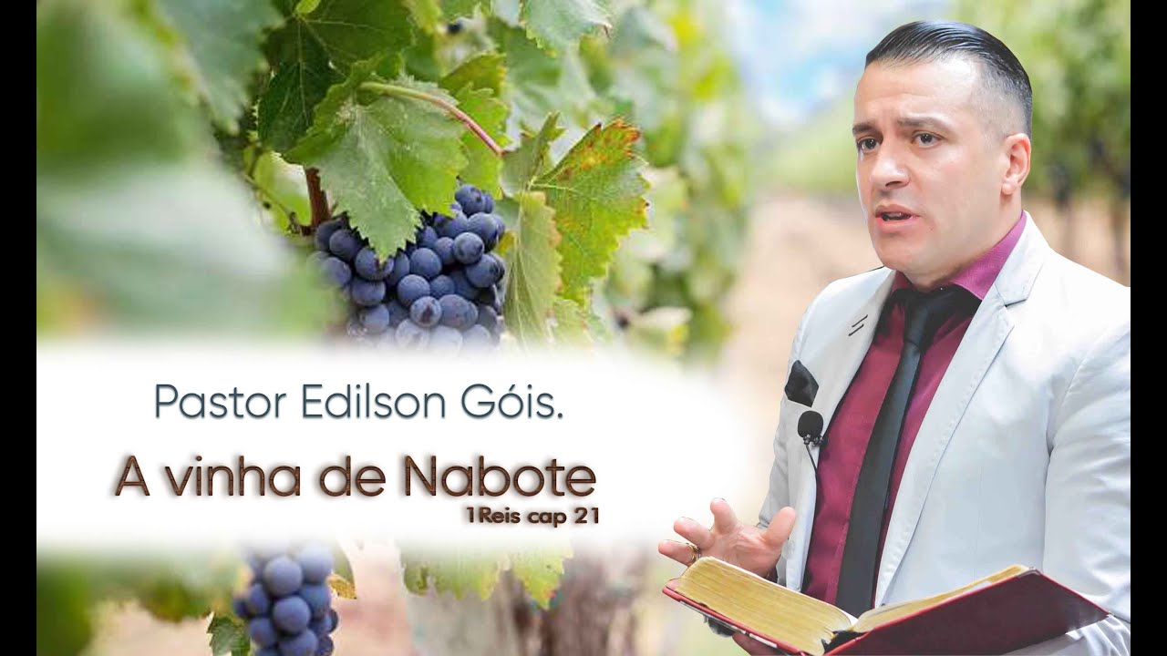 PASTOR EDILSON GÓIS- A VINHA DE NABOTE- NÃO NEGOCIE O SEU CHAMADO