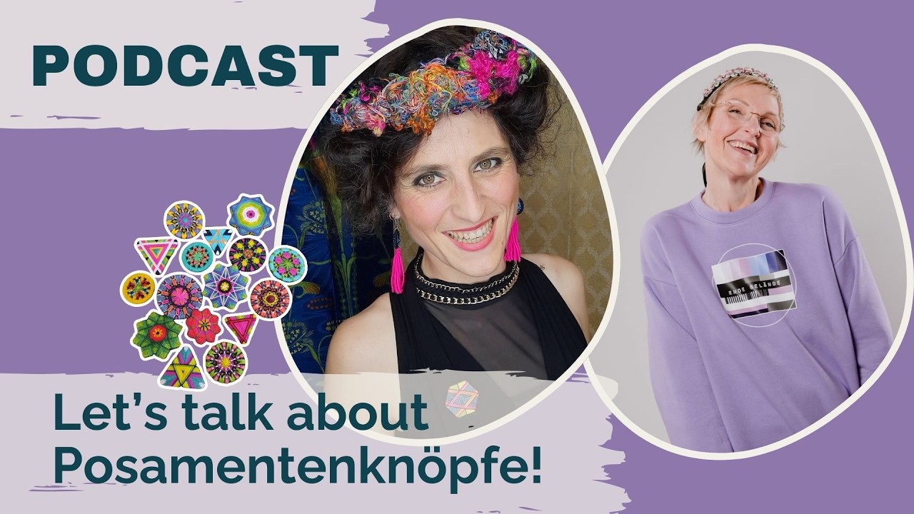 Videopodcast: Let's talk about Posamentenknöpfe