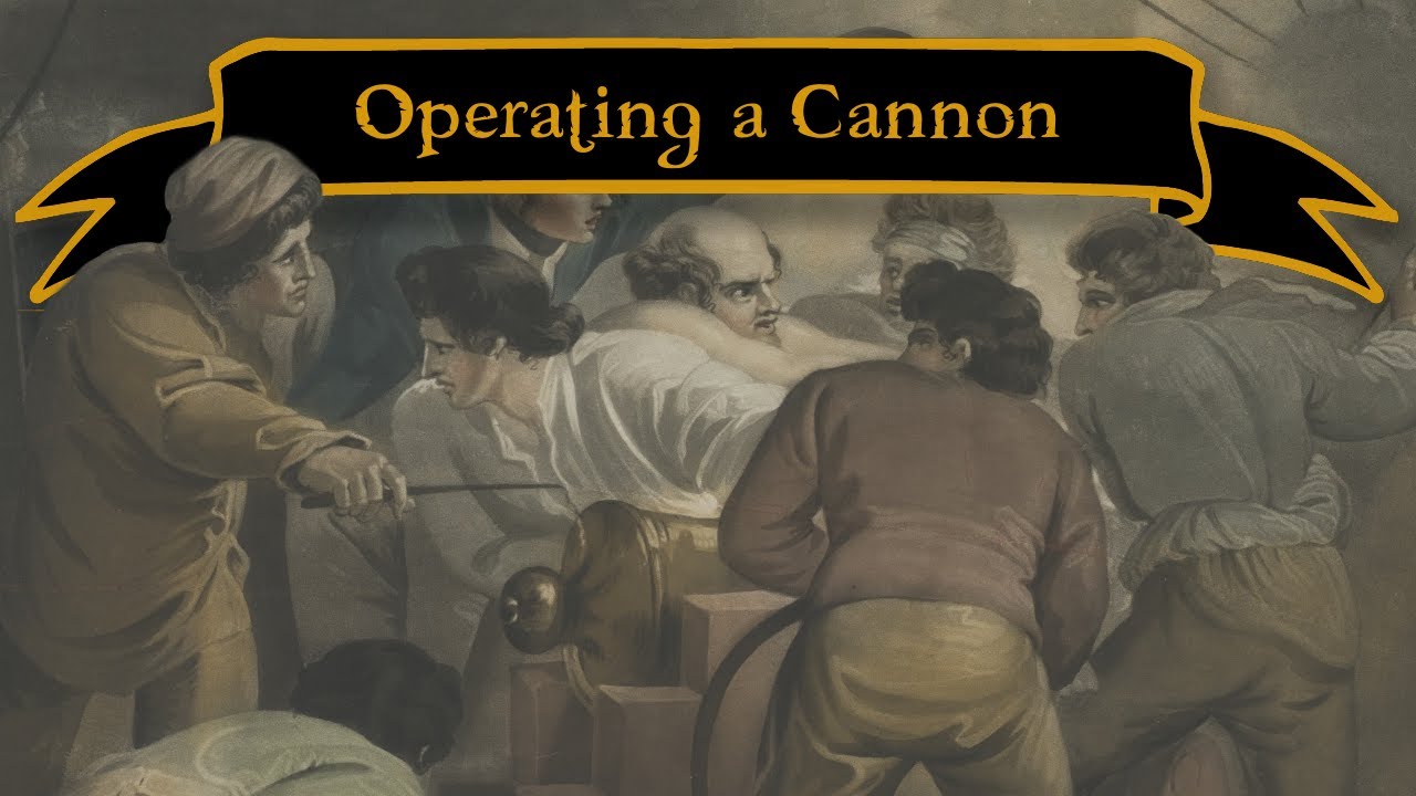 How to operate a Cannon in the Age of Sail