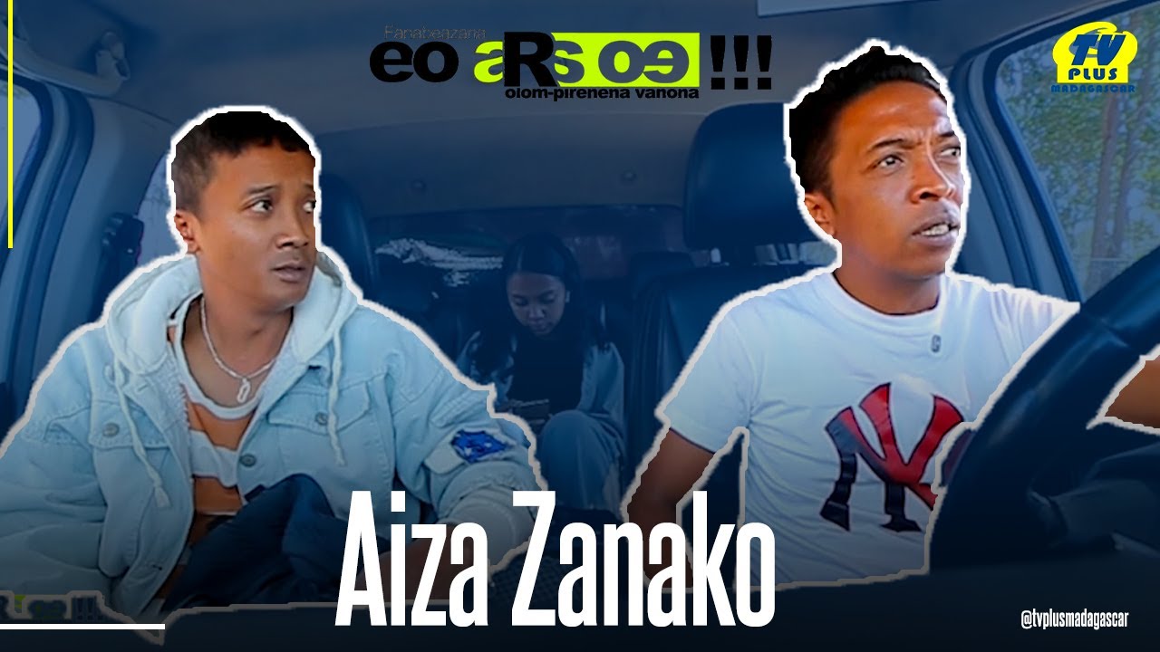 𝗔𝗶𝘇𝗮 𝗭𝗮𝗻𝗮𝗸𝗼 - eo ara oe by tv plus Madagascar