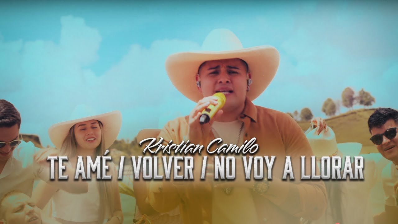 Te Am&eacute; / Volver / No Voy A Llorar - Kristian Camilo