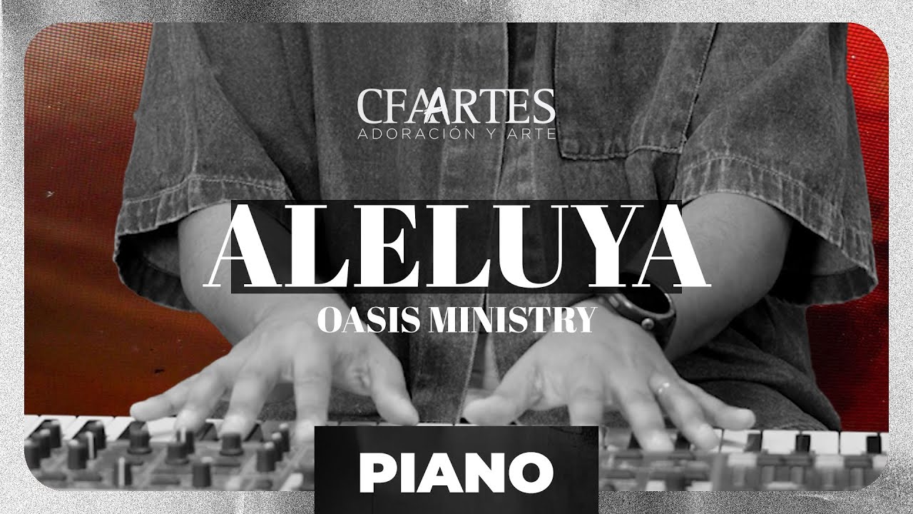 Aleluya - Oasis Ministry / Tutorial de Piano