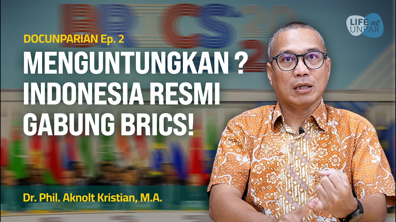 Keuntungan & Tantangan Indonesia Bergabung dengan BRICS // DOCUNPARIAN Ep. 2