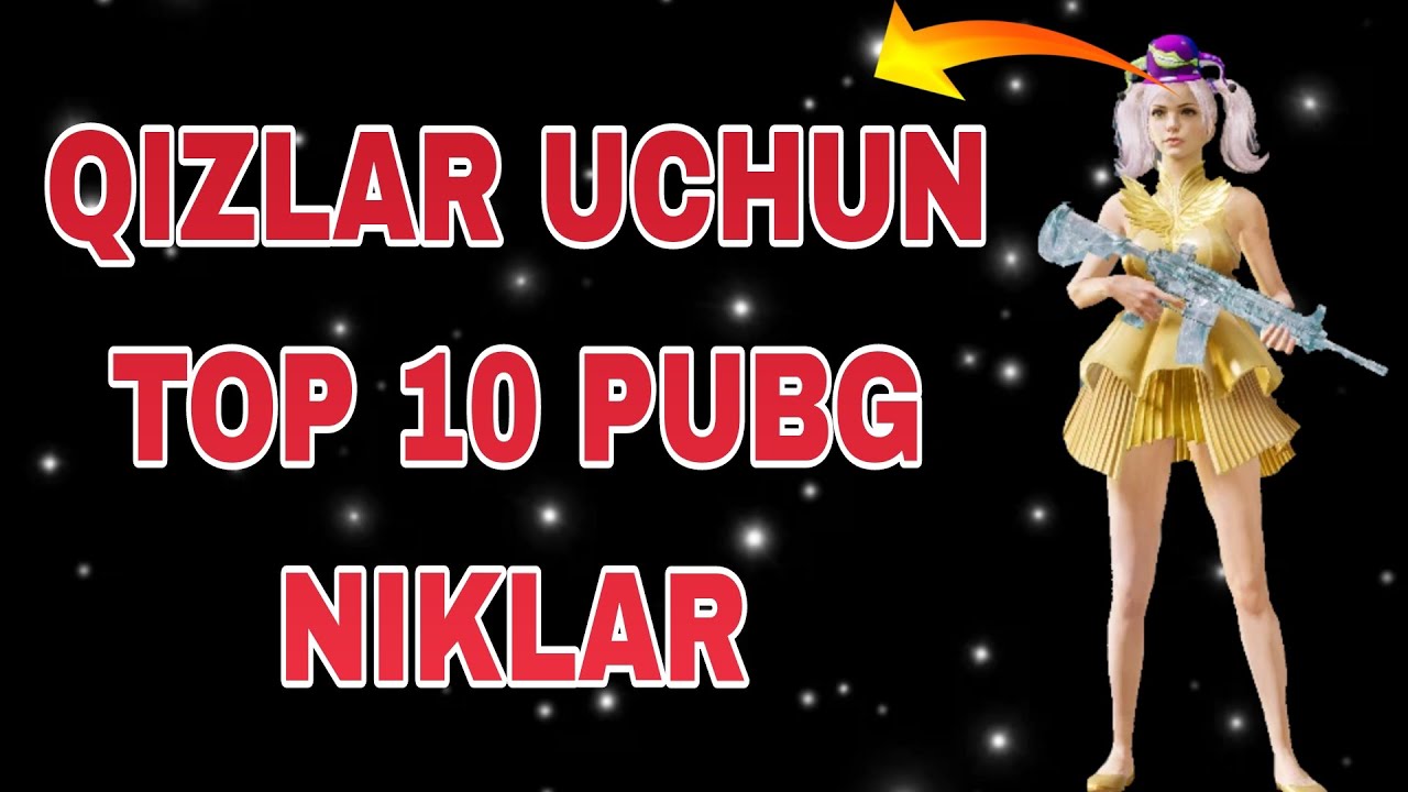 Qizlar uchun ajoyib niklar Pubg Top -10 niklar toplami nikname name pubg name #pubgmobil #name#girls