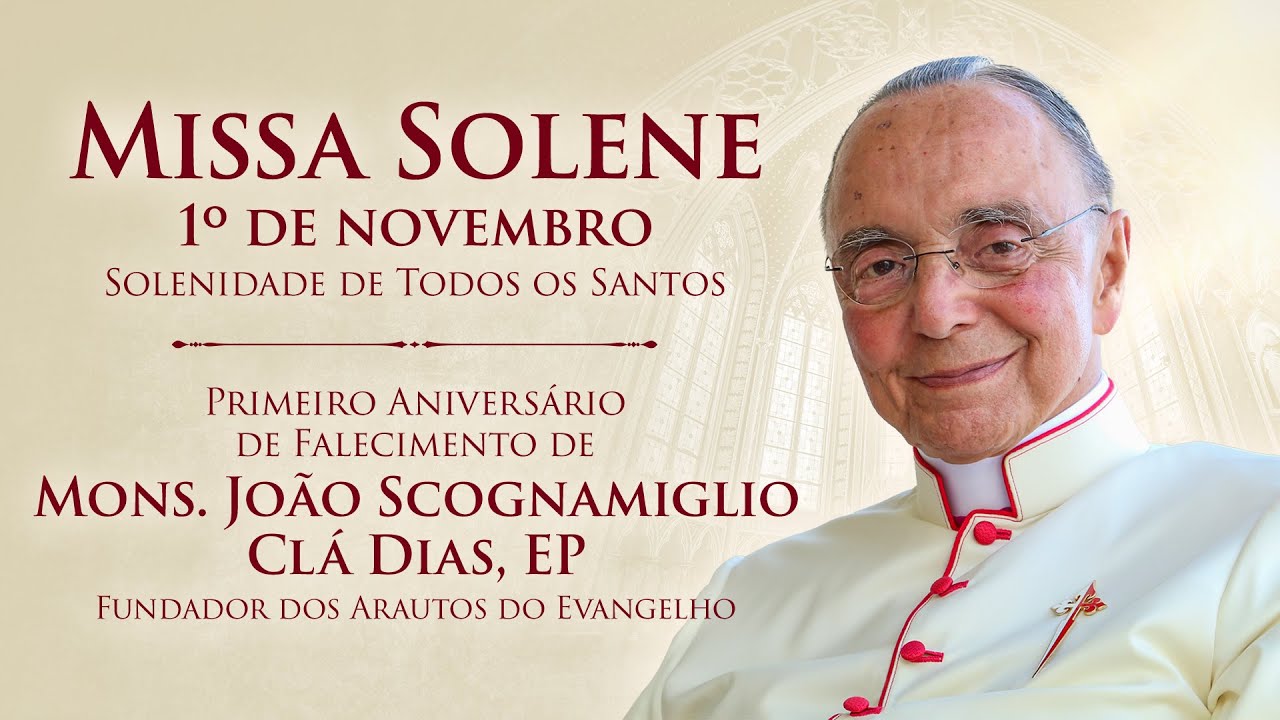 Santa Missa - Solenidade de Todos os Santos e Anivers&aacute;rio de falecimento de Mons. Jo&atilde;o S. Cl&aacute; Dias