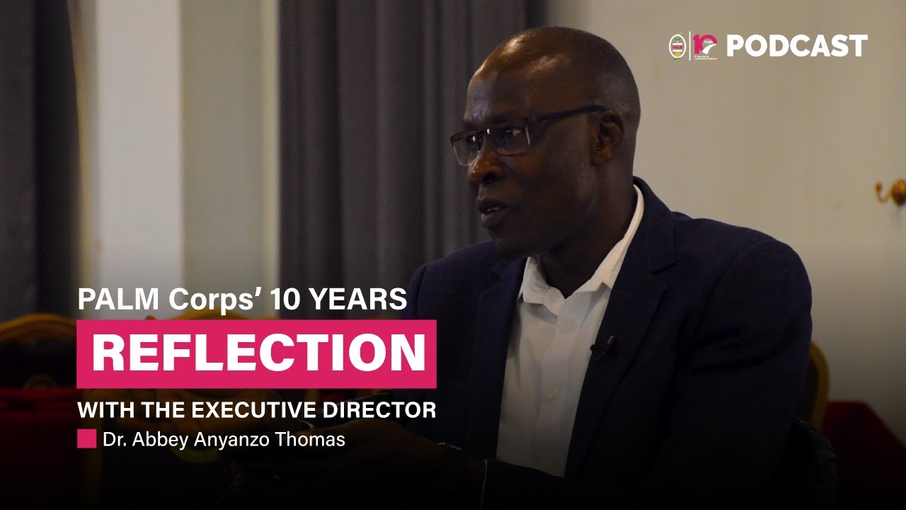 PALM Corps' 10 YEARS REFLECTION WITH THE EXECUTIVE DIRECTOR