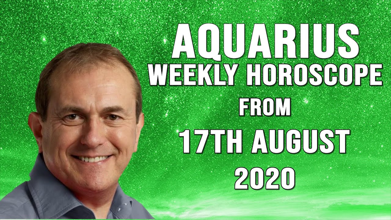 Aquarius Weekly Horoscope from 17th August 2020