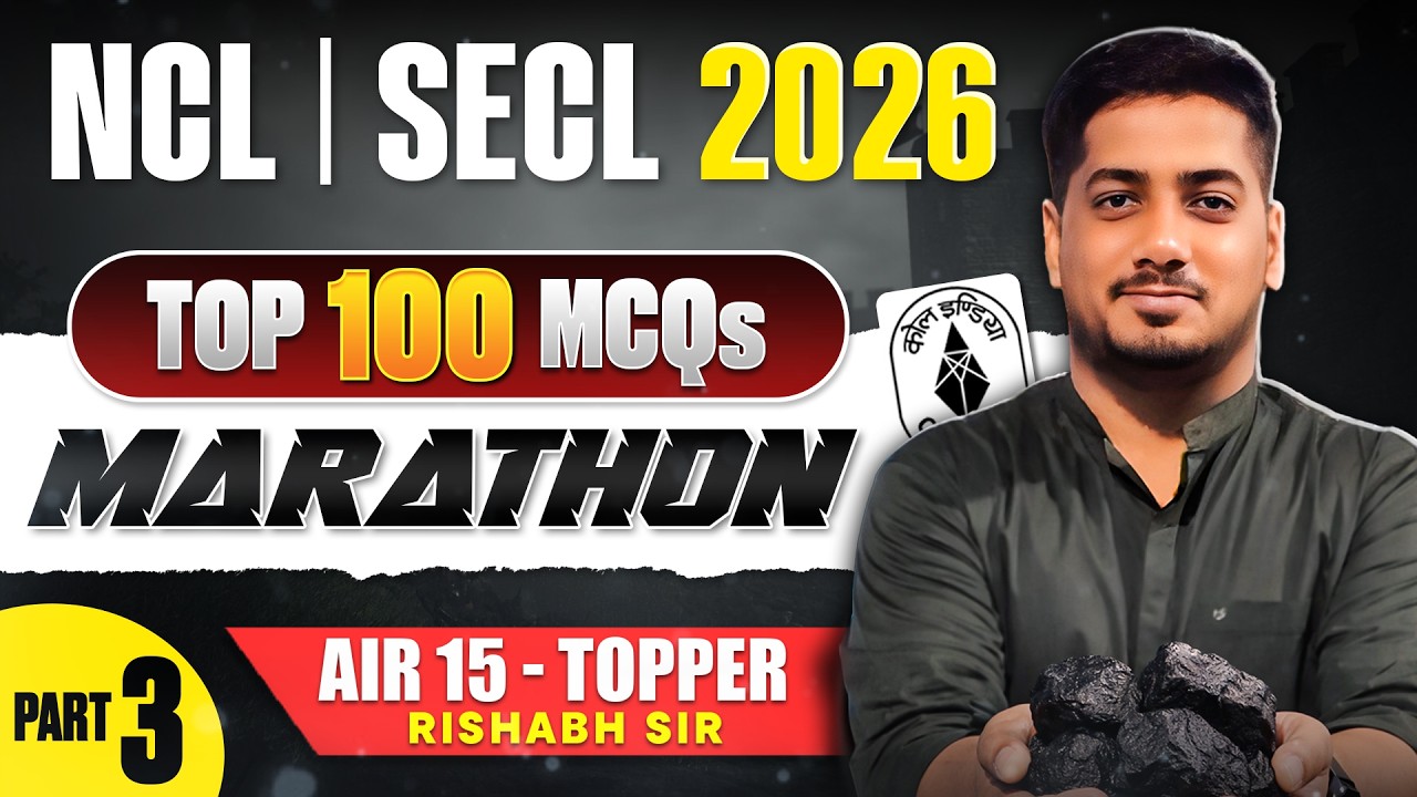 100+ MCQs Marathon | NCL & SECL 2026 | Class 3 | By Rishabh Sir (A.E.) #rishabhsir #secl #ncl