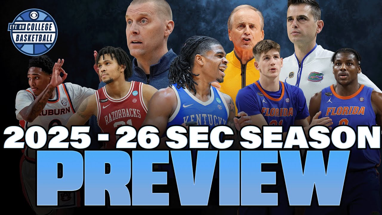 2025-26 SEC Preview, Predictions: Kentucky, Florida, Tenn, Ark, Bama aim to keep the SEC's supremacy
