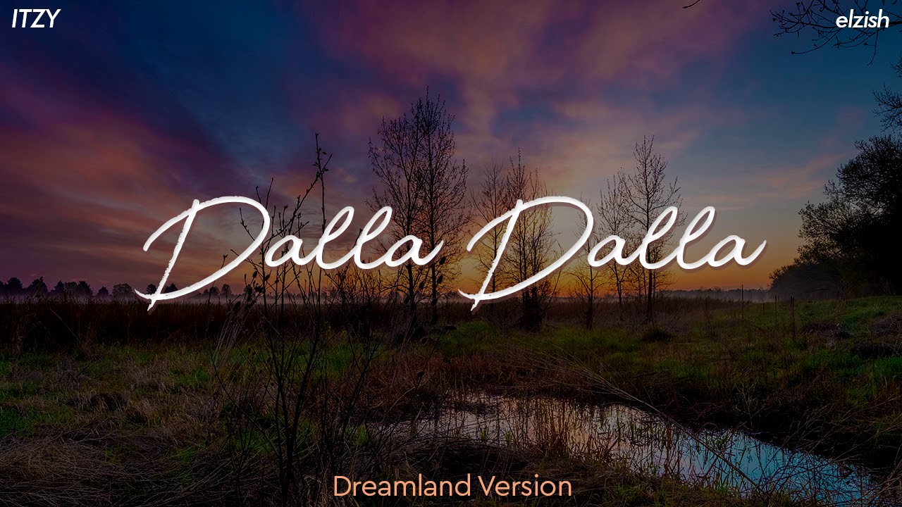 ITZY - Dalla Dalla | Dreamland Version | 달라달라