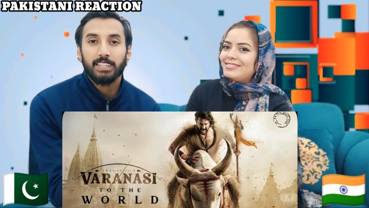 VARANASI To The World|Mahesh Babu|Priyanka Chopra| Prithviraj | SS Rajamouli | Pakistani Reaction 