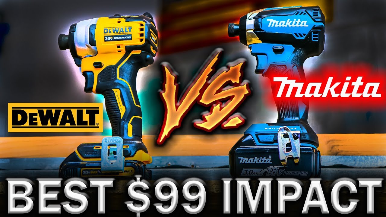 DeWALT VS MAKITA (THE HOME DEPOT) BEST $99 IMPACT DRIVER TOOL TEST COMPARISON