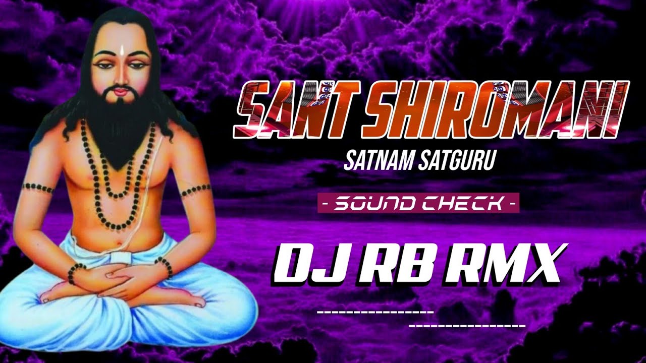 Sant Shiromani Panthi ! Dj RB RMX ! Sound Check ! Gorelal Barman Cg Song ! Viral Mix 2025