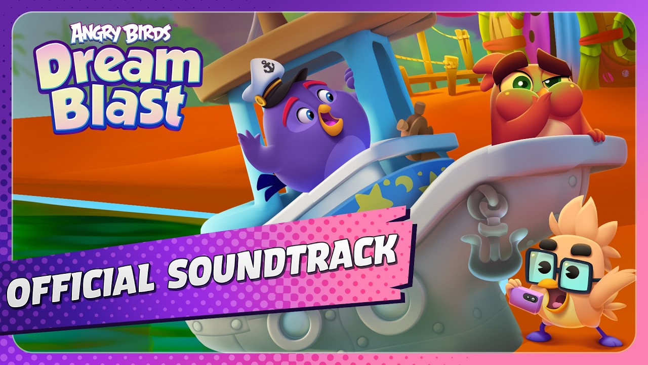 Angry Birds Dream Blast: Island 2024 Soundtrack