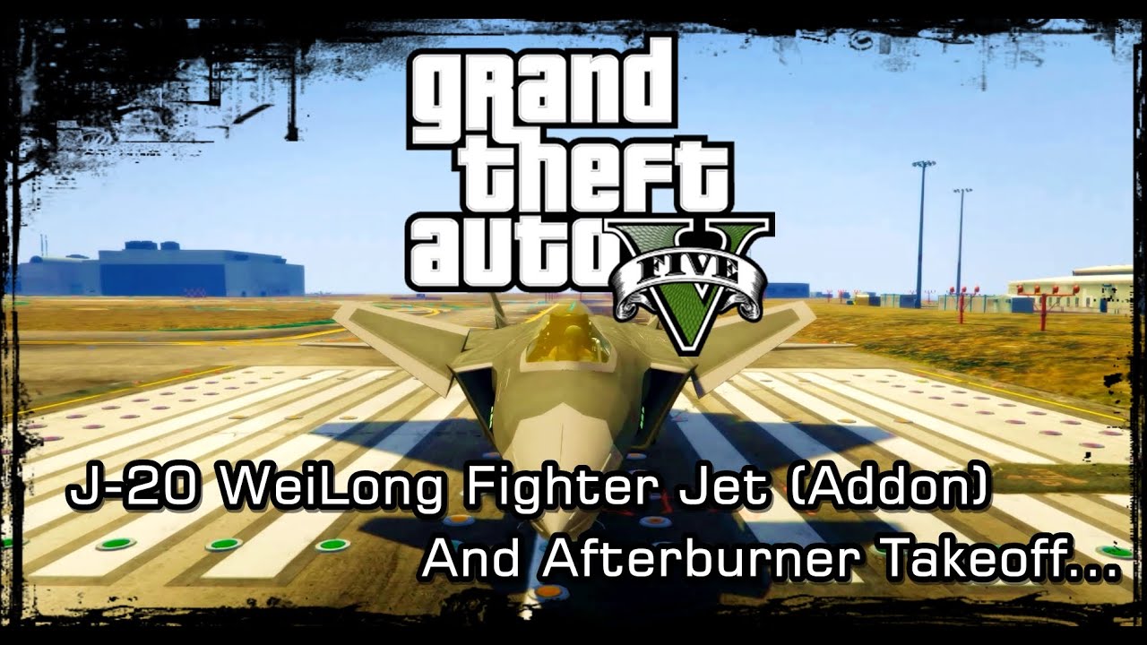 J-20 WeiLong Fighter Jet Afterburner Takeoff (Addon & Replace)