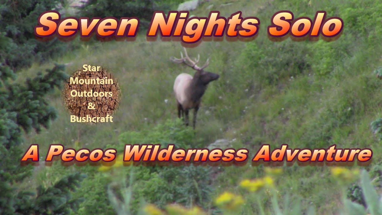 Seven Nights Solo, A Pecos Wilderness Adventure